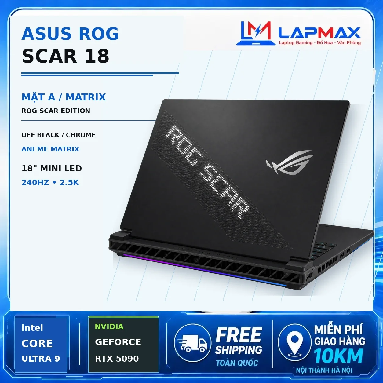 (LIKENEW) ASUS ROG Strix SCAR 18 2025 (U9 275HX | RAM 32GB | SSD 2TB | RTX 5090 24GB | Mini LED 240Hz)